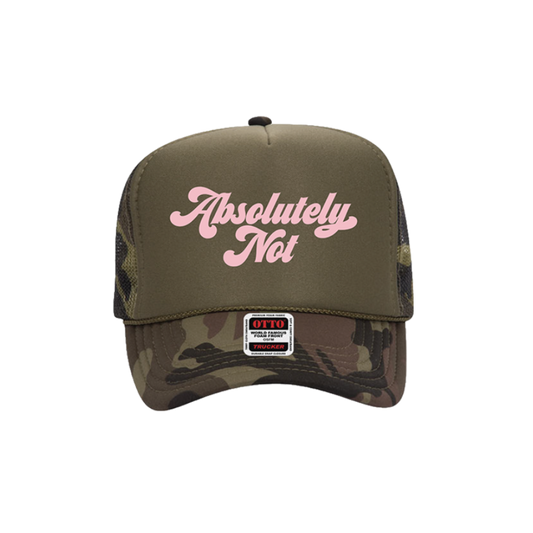 A camo trucker hat with 'Absolutely Not' printed in pink on the front